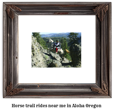 horse trail rides near me in Aloha, Oregon